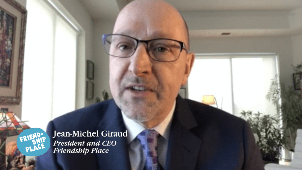 Friendship PlaceJean-Michel Giraud, President and CEO